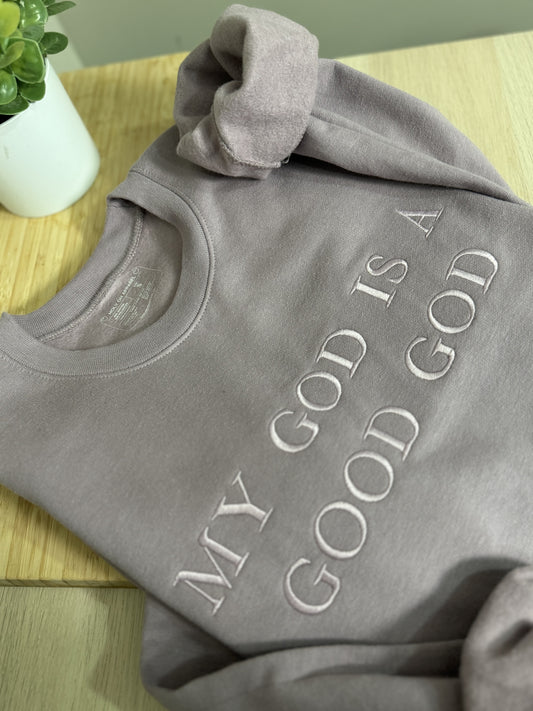 My God is a Good God Crewneck